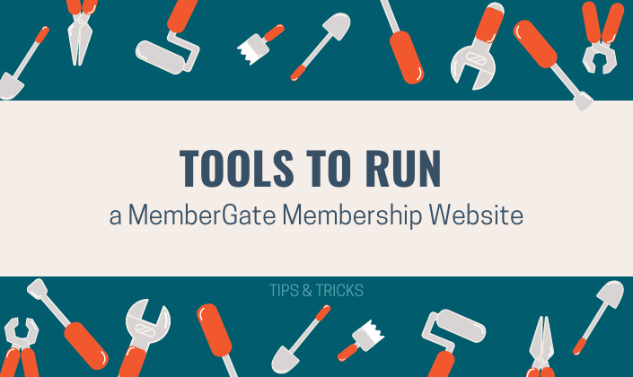 Tools To Run A Membership Website Using MemberGate In 2023 | MemberGate ...