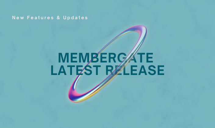 What’s New in MemberGate - July 2025